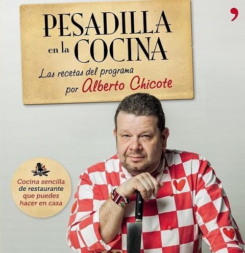 Pesadilla en la cocina | 9788499982687 | Chicote, Alberto | Librería Castillón - Comprar libros online Aragón, Barbastro