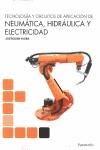 TECNOLOGÍA Y CIRCUITOS DE APLICACIÓN DE NEUMÁTICA HIDRAÚLICA Y ELECTRICIDAD | 9788428333702 | ROLDAN, JOSE | Librería Castillón - Comprar libros online Aragón, Barbastro