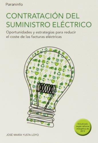 CONTRATACION DEL SUMINISTRO ELECTRICO | 9788428334891 | YUSTA LOYO, JOSE MARIA | Librería Castillón - Comprar libros online Aragón, Barbastro