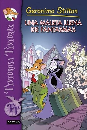 Una maleta llena de fantasmas - Tenebrosa Tenebrax 6 | 9788408122401 | Stilton, Geronimo | Librería Castillón - Comprar libros online Aragón, Barbastro