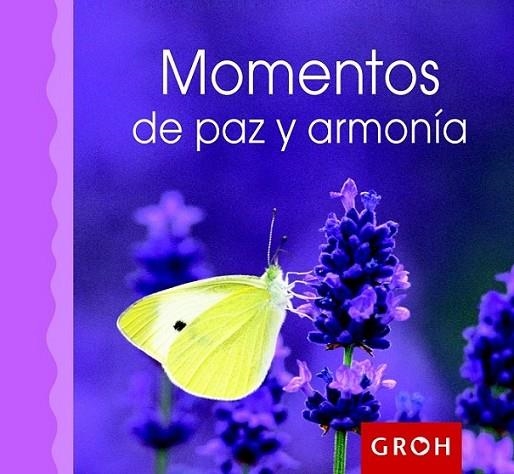 Momentos de paz y armonía | 9788490680049 | Groh | Librería Castillón - Comprar libros online Aragón, Barbastro