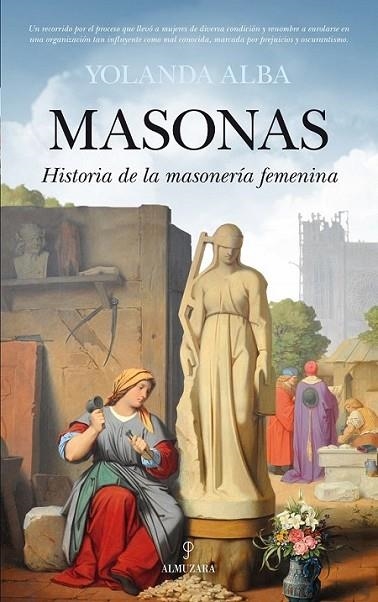 Masonas. Historia de la masonería femenina | 9788416100101 | Alba Fernández Rodríguez, Yolanda | Librería Castillón - Comprar libros online Aragón, Barbastro