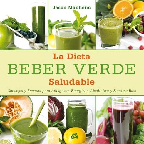 BEBER VERDE | 9788484454809 | MANHEIM, JASON | Librería Castillón - Comprar libros online Aragón, Barbastro