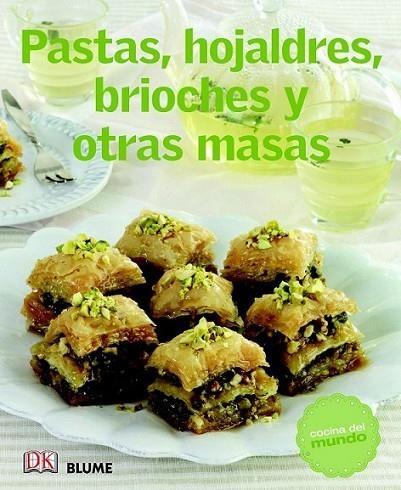 Cocina del mundo. Pastas, hojaldres, brioches y otras masas | 9788415317470 | VV.AA. | Librería Castillón - Comprar libros online Aragón, Barbastro