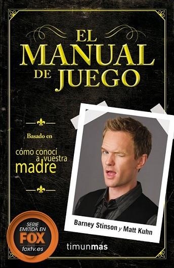 El Manual de Juego | 9788448018627 | Stinson, Barney; Kuhn, Matt | Librería Castillón - Comprar libros online Aragón, Barbastro