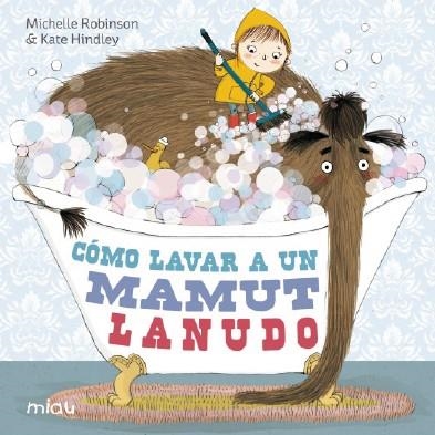 Cómo lavar a un mamut lanudo | 9788415116967 | Robinson, Michelle | Librería Castillón - Comprar libros online Aragón, Barbastro