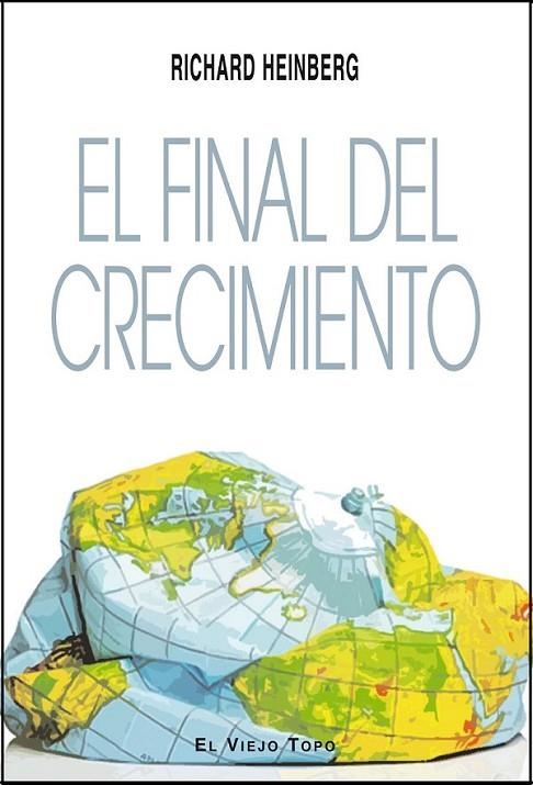 El final del crecimiento | 9788494183294 | Heinberg, Richard | Librería Castillón - Comprar libros online Aragón, Barbastro