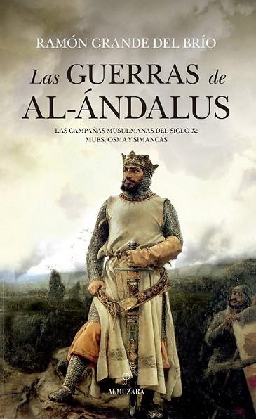 Las guerras de Al Ándalus | 9788416100019 | Grande del Brío, Ramón | Librería Castillón - Comprar libros online Aragón, Barbastro