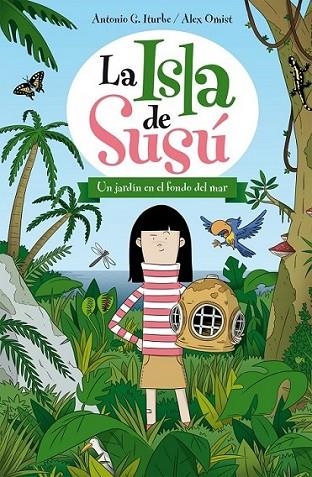 Las isla de Susú 1. UN JARDÍN EN EL FONDO DEL MAR | 9788468311722 | González Iturbe, Antonio | Librería Castillón - Comprar libros online Aragón, Barbastro