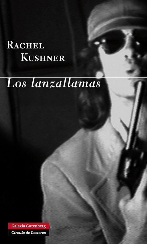 Los lanzallamas | 9788415863816 | Kushner, Rachel | Librería Castillón - Comprar libros online Aragón, Barbastro