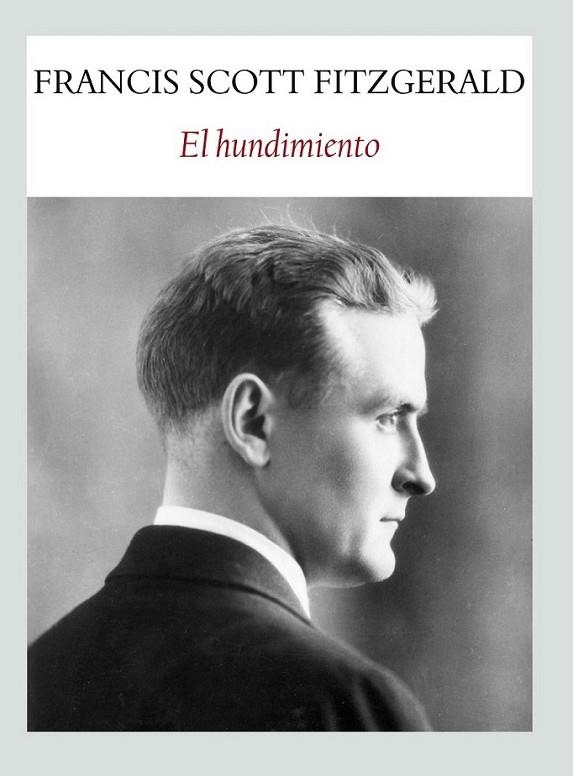 El hundimiento | 9788494090684 | Fiztgerald, Francis Scott | Librería Castillón - Comprar libros online Aragón, Barbastro