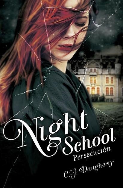 Night School II. Persecución | 9788420416663 | Daugherty, C. J. | Librería Castillón - Comprar libros online Aragón, Barbastro