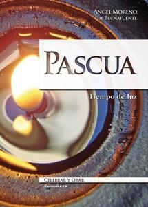 Pascua : Tiempo de luz | 9788490230732 | Moreno Sancho, Ángel | Librería Castillón - Comprar libros online Aragón, Barbastro