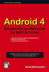 Android 4 : DESARROLLO PROFESIONAL DE APLICACIONES | 9788415033653 | McCracken, Scott | Librería Castillón - Comprar libros online Aragón, Barbastro