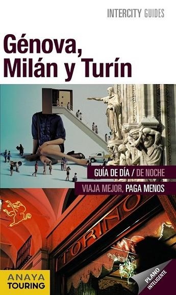 Génova, Milán y Turín | 9788499354095 | Urueña Cuadrado, Isabel; Santos, Javier | Librería Castillón - Comprar libros online Aragón, Barbastro