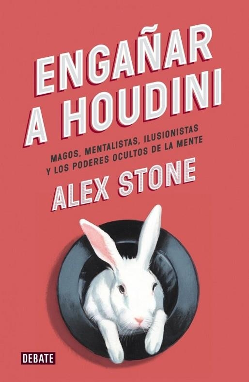 Engañar a Houdini | 9788499923680 | STONE, ALEX | Librería Castillón - Comprar libros online Aragón, Barbastro