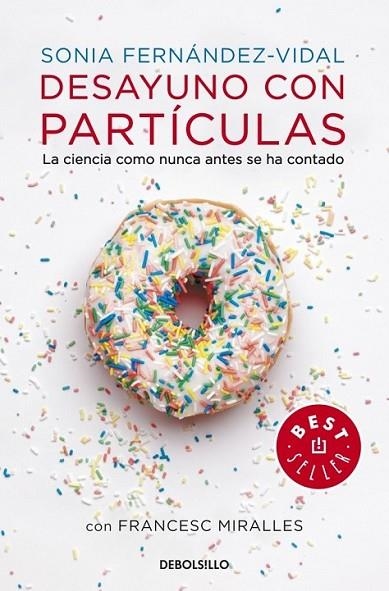 Desayuno con partículas | 9788490327753 | Francesc Miralles Sonia FernándezVidal | Librería Castillón - Comprar libros online Aragón, Barbastro