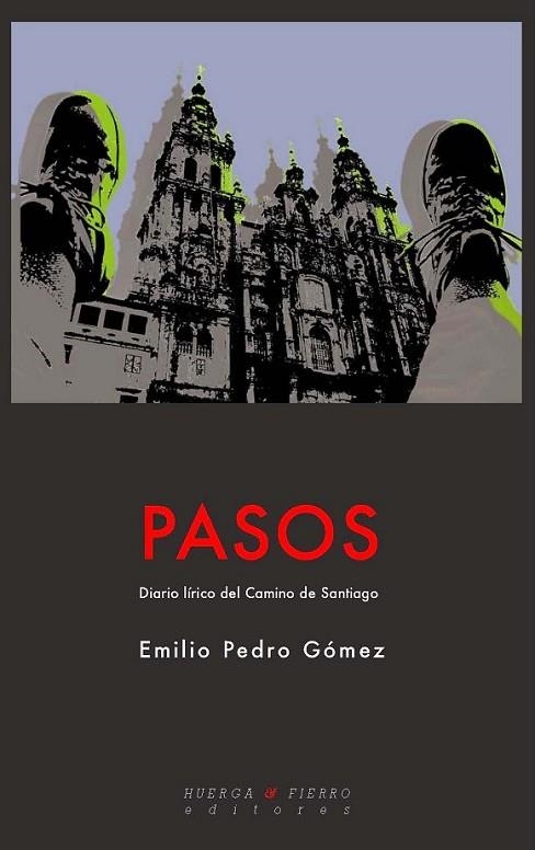 Pasos : diario lírico del Camino de Santiago | 9788494210549 | Gómez, Emilio Pedro | Librería Castillón - Comprar libros online Aragón, Barbastro