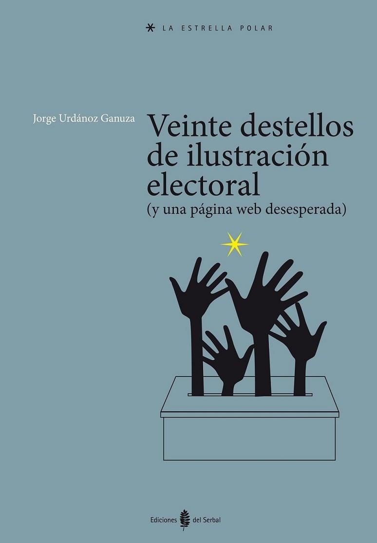 Veinte destellos de ilustración electoral | 9788476287378 | Urdánoz Ganuza, Jorge | Librería Castillón - Comprar libros online Aragón, Barbastro