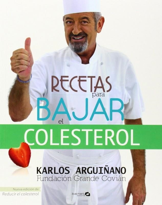 Recetas para bajar el colesterol | 9788496177857 | Arguiñano, Karlos; Covián, Fundación Grande | Librería Castillón - Comprar libros online Aragón, Barbastro