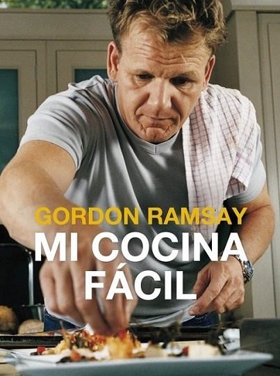 MI COCINA FACIL | 9788425349096 | RAMSAY, GORDON | Librería Castillón - Comprar libros online Aragón, Barbastro