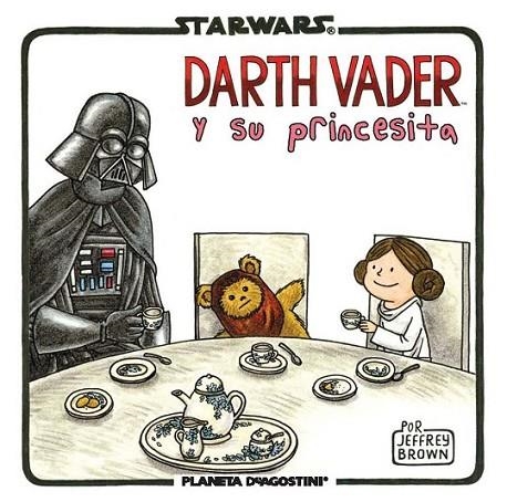 Star Wars. Darth Vader y su princesita | 9788415921653 | Jeffrey Brown | Librería Castillón - Comprar libros online Aragón, Barbastro