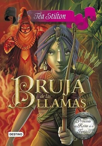 Bruja de las llamas - Princesas del Reino de la Fantasía 8 | 9788408125440 | Stilton, Tea | Librería Castillón - Comprar libros online Aragón, Barbastro