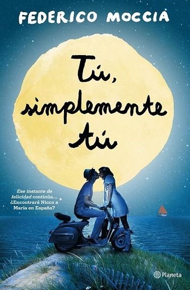 Tú, simplemente tú | 9788408126454 | Moccia, Federico | Librería Castillón - Comprar libros online Aragón, Barbastro