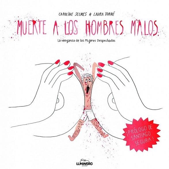 Muerte a los hombres malos | 9788415888642 | Selmes, Caroline; Torné, Laura | Librería Castillón - Comprar libros online Aragón, Barbastro