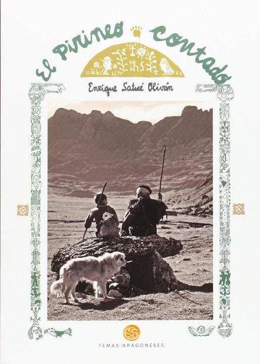 EL PIRINEO CONTADO | 9788483214039 | SATUÉ OLIVAN, ENRIQUE | Librería Castillón - Comprar libros online Aragón, Barbastro