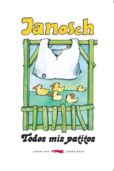 Todos mis patitos | 9788494164576 | Janosch | Librería Castillón - Comprar libros online Aragón, Barbastro