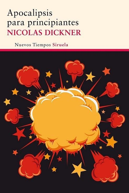 Apocalipsis para principiantes | 9788415937807 | Dickner, Nicolas | Librería Castillón - Comprar libros online Aragón, Barbastro