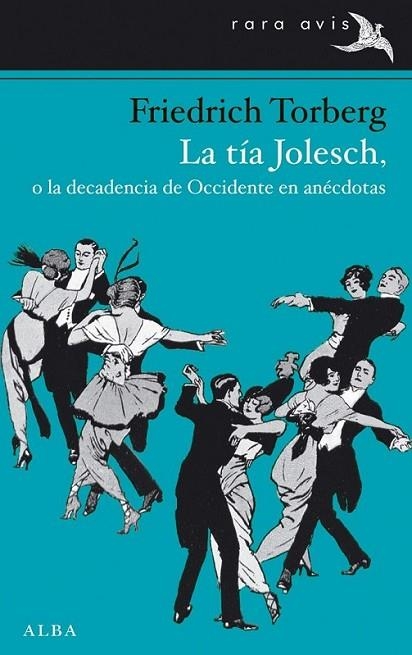 La tía Jolesch, o la decadencia de Occidente en anécdotas | 9788484289968 | Torberg, Friedrich | Librería Castillón - Comprar libros online Aragón, Barbastro