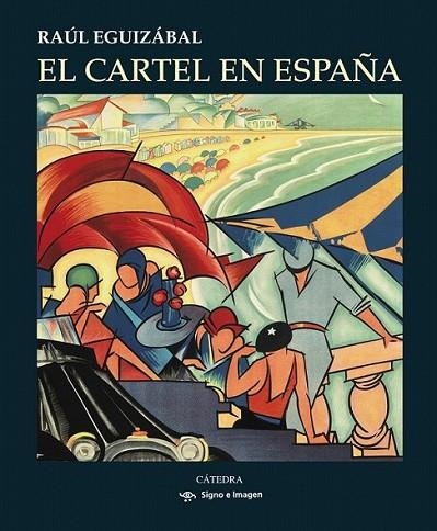 El cartel en España | 9788437632575 | Eguizábal, Raúl | Librería Castillón - Comprar libros online Aragón, Barbastro