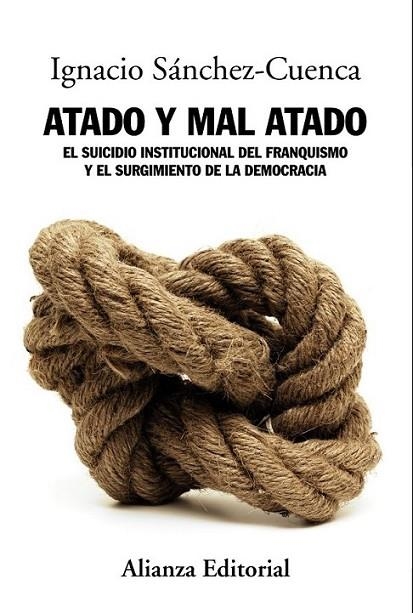 Atado y mal atado | 9788420684710 | Sánchez-Cuenca, Ignacio | Librería Castillón - Comprar libros online Aragón, Barbastro