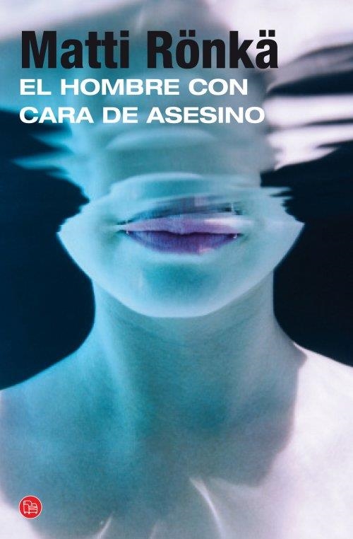 El hombre con cara de asesino - PDL | 9788466328333 | Rönkä, Matti | Librería Castillón - Comprar libros online Aragón, Barbastro