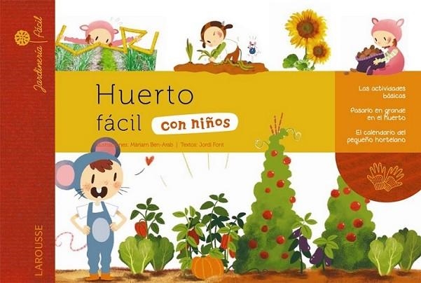 Huerto fácil con niños | 9788415785903 | Larousse Editorial | Librería Castillón - Comprar libros online Aragón, Barbastro