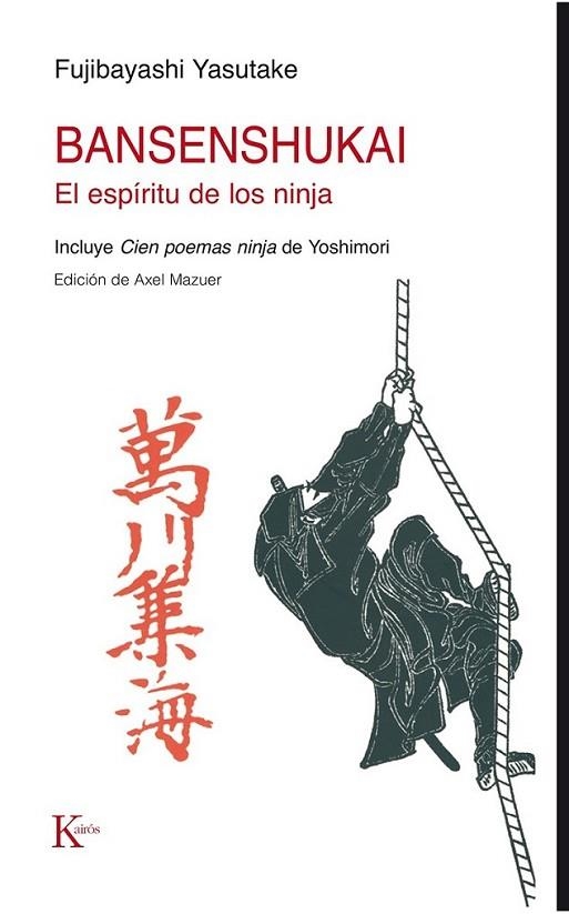 Bansenshukai : El espíritu de los ninja | 9788499883649 | Fujibayashi, Yasutake | Librería Castillón - Comprar libros online Aragón, Barbastro