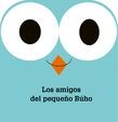 Los amigos del pequeño Búho | 9788498258752 | VV.AA. | Librería Castillón - Comprar libros online Aragón, Barbastro