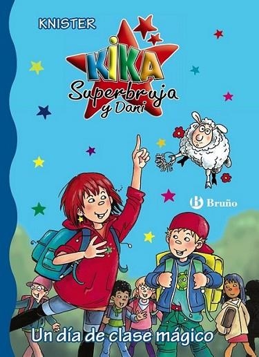 Un día de clase mágico - Kika Superbruja y Dani 15 | 9788469600115 | KNISTER | Librería Castillón - Comprar libros online Aragón, Barbastro