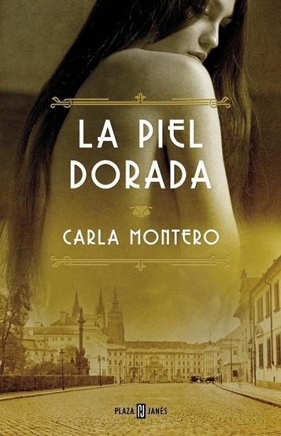 La piel dorada | 9788401343049 | MONTERO, CARLA | Librería Castillón - Comprar libros online Aragón, Barbastro