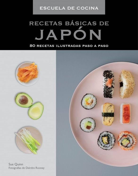 Recetas básicas de Japón | 9788415989264 | QUINN, SUE; ROONEY, DEIRDRE | Librería Castillón - Comprar libros online Aragón, Barbastro