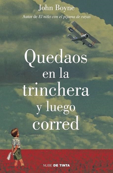 Quedaos en la trinchera y luego corred | 9788415594185 | John Boyne | Librería Castillón - Comprar libros online Aragón, Barbastro