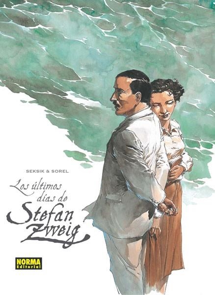 LOS ÚLTIMOS DÍAS DE STEFAN ZWEIG | 9788467914856 | SEKSIK, LAURENT / SOREL, GUILLAUME | Librería Castillón - Comprar libros online Aragón, Barbastro