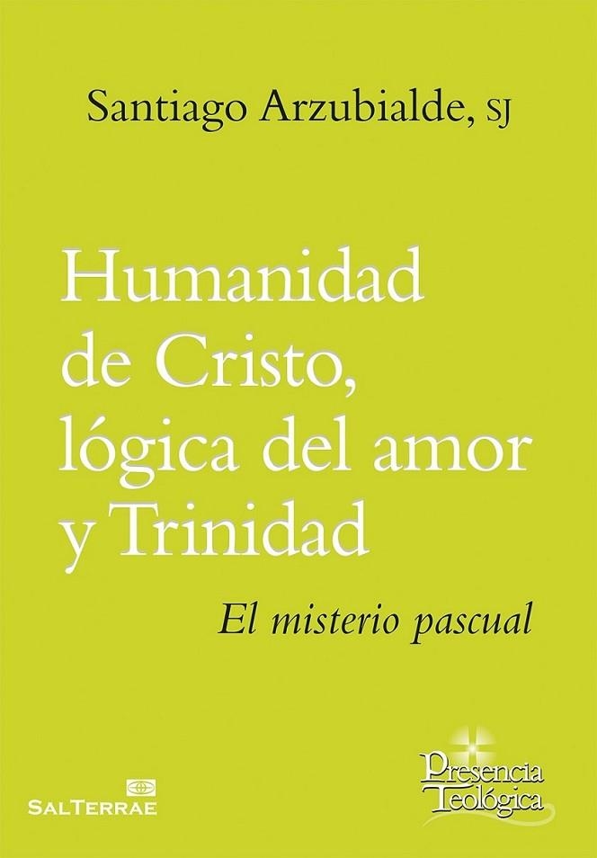 Humanidad de Cristo, lógica del amor y Trinidad | 9788429321470 | Arzubialde Echeverría, Santiago | Librería Castillón - Comprar libros online Aragón, Barbastro