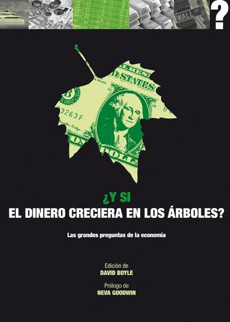 ¿Y si el dinero creciera en los árboles? | 9788446039136 | Boyle, David | Librería Castillón - Comprar libros online Aragón, Barbastro