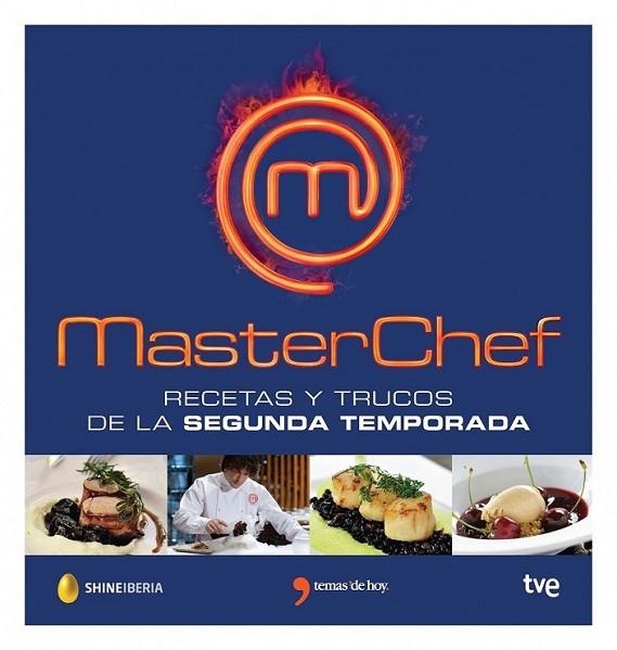 Masterchef, recetas y trucos de la segunda temporada | 9788499983882 | MasterChef; Corporación de Radio y Televisión Española, SAU | Librería Castillón - Comprar libros online Aragón, Barbastro