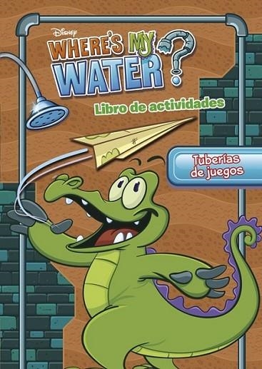 Where's my water. Tuberías de juegos | 9788499515724 | Disney | Librería Castillón - Comprar libros online Aragón, Barbastro