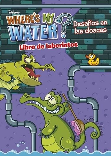 Where's my water. Desafíos en las cloacas | 9788499515731 | Disney | Librería Castillón - Comprar libros online Aragón, Barbastro