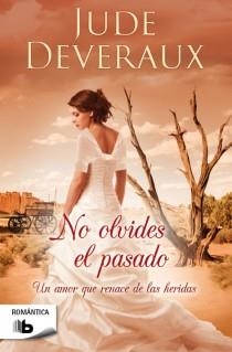 No olvides el pasado | 9788498729443 | Deveraux, Jude | Librería Castillón - Comprar libros online Aragón, Barbastro